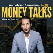 Podcast Money Talks - Der Immobilien und Investment Podcast mit Michael Peuker