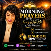 Podcast Morning Prayers Devotional | Let's Pray | In His Presence