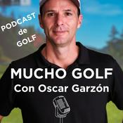 Podcast Mucho golf ⛳️ con Oscar Garzón Golf