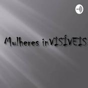 Podcast Mulheres Invisíveis