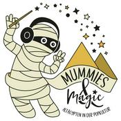 Podcast Mummies &amp; Magic - Altägypten in der Popkultur