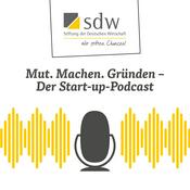 Podcast Mut. Machen. Gründen – Der Start-up-Podcast