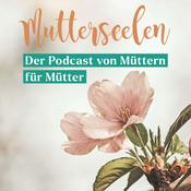 Podcast Mutterseelen