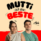 Podcast Mutti ist die Beste