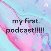 Podcast my first podcast!!!!!