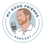 Podcast My Good Friends