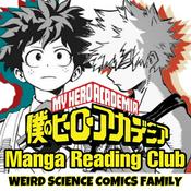 Podcast My Hero Academia Manga Reading Club / Weird Science Manga