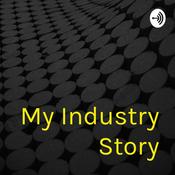 Podcast My Industry Story