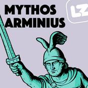 Podcast Mythos Arminius - Auf den Spuren des Hermanns