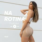 Podcast Na Rotina Podcast