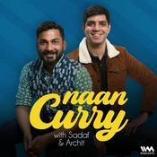 Podcast Naan Curry with Sadaf and Archit