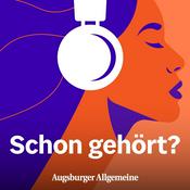 Podcast Schon gehört? Der Blick hinter die Schlagzeilen