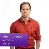 Podcast Nat Faxon, Married: Meet the Actor