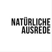 Podcast Natürliche Ausrede
