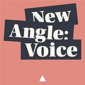 Podcast New Angle: Voice