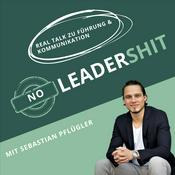 Podcast No Leadershit - Real Talk zu Führung &amp; Kommunikation