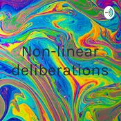 Podcast Non-linear deliberations