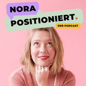 Podcast Nora positioniert.