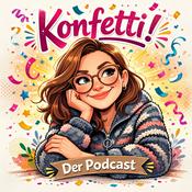 Podcast Konfetti! Der Podcast