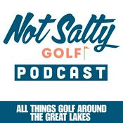 Podcast Not Salty Golf Podcast