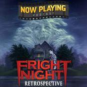 Podcast Now Playing Podcast Presents: The Fright Night Retrospective Series