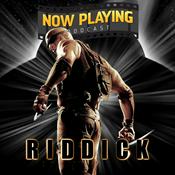Podcast Now Playing Podcast Presents: The Riddick Retrospective Series