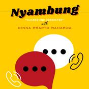 Podcast Nyambung with Dinna Prapto Raharja