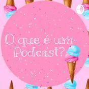 Podcast O Que É Um Podcast