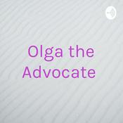 Podcast Olga The Advocate