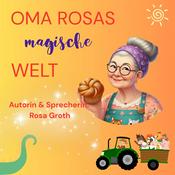Podcast Oma Rosas magische Welt
