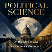 Podcast On the Duty of Civil Disobedience (Version 3)