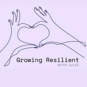 Podcast Growing Resilient with Jules