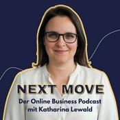 Podcast Next Move. Der Business- und Marketing-Podcast mit Katharina Lewald