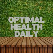 Podcast Optimal Health Daily