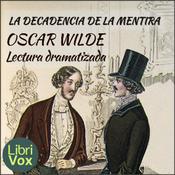 Podcast Oscar Wilde, La decadencia de la mentira