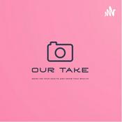 Podcast Our Take