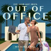 Podcast Out Of Office - Ein Jahr auf Ibiza mit Alina und Rael