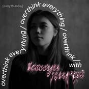 Podcast overthink everything with Katya Karat