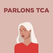 Podcast Parlons TCA