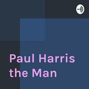 Podcast Paul Harris the Man