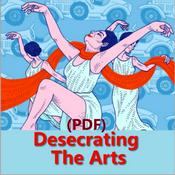 Podcast PDF:Desecrating the Arts