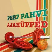 Podcast Peep Pahvi ajahüpped