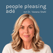 Podcast People Pleasing adé - Führung, Karriere, Selbstentwicklung