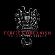 Podcast Perfect Organism: The Alien Saga Podcast