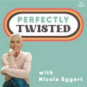Podcast Perfectly Twisted with Nicole Eggert
