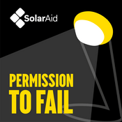 Podcast SolarAid: Permission To Fail