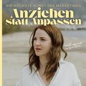 Podcast Anziehen statt Anpassen – die höchste Kunst des Marketings