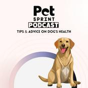 Podcast Pet Sprint Podcast - Tips and Advice on Dog's Health