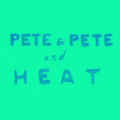 Podcast Pete & Pete and Heat