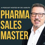 Podcast PHARMA SALES MASTER - Schon da, wo du hinwillst. 30 Jahre Vertrieb. Kein Lehrbuch. Ungefiltert